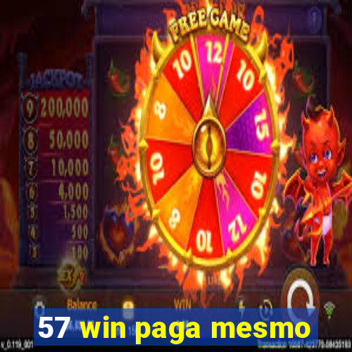 57 win paga mesmo